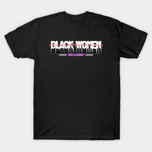 Black Women Rights Equality Activism Activist Protest End Racism T-Shirt